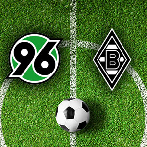 Hannover gegen Mönchengladbach